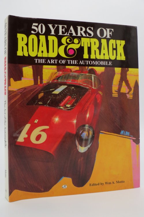 50 YEARS OF ROAD & TRACK The Art of the Automobile (DJ protected by a brand new, clear, acid-free mylar cover)