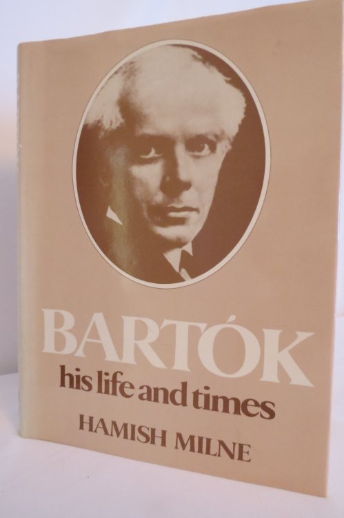 BARTOK His Life and Times (DJ protected by clear, acid-free mylar cover)