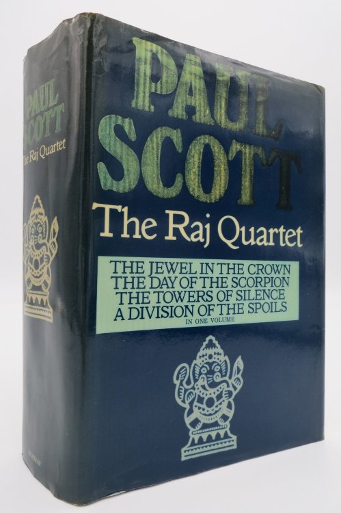 THE RAJ QUARTET: THE JEWEL IN THE CROWN, THE DAY OF THE SCORPION, THE TOWERS OF SILENCE & A DIVISION OF THE SPOILS (IN ONE VOLUME) (DJ Protected by a Clear, Acid-Free Mylar Cover)