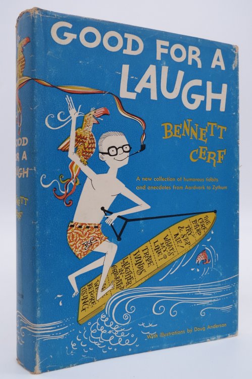 GOOD FOR A LAUGH A New Collection of Humorous Tidbits and Anecdotesfrom Aardvark to Zythum (DJ Protected by a Brand New, Clear, Acid-Free Mylar Cover)