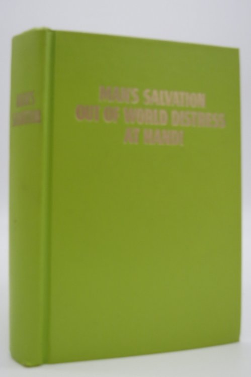 MAN'S SALVATION OUT OF WORLD DISTRESS AT HAND!