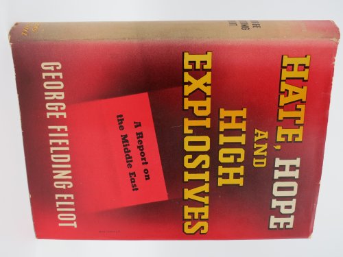 HATE, HOPE AND HIGH EXPLOSIVES, A Report on the Middle East (Provenance: Michigan Senator Jack Faxon) (DJ Protected by a Brand New, Clear, Acid-Free Mylar Cover)