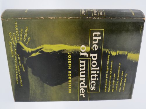 THE POLITICS OF MURDER (Provenance: Michigan Senator Jack Faxon) (DJ Protected by a Brand New, Clear, Acid-Free Mylar Cover)