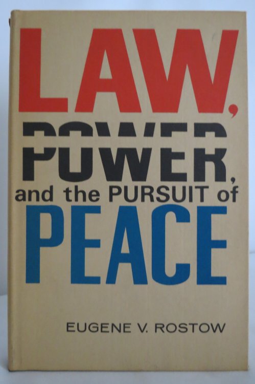 LAW, POWER, AND THE PURSUIT OF PEACE, (DJ protected by clear, acid-free mylar cover)