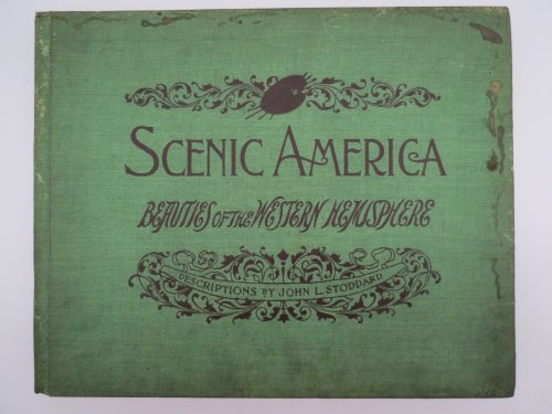 SCENIC AMERICA The Beauties of the Western Hemisphere