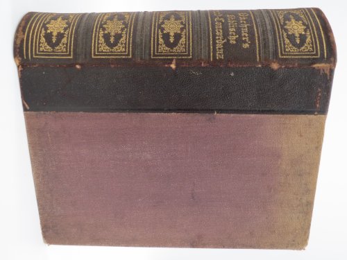 M. GOTTFRIED BUCHNER'S BIBLISCHE REAL- UND VERBAL-HAND-CONCORDANZ, ODER EXEGETISCH-HOMILETISCHES LEXIKON ANHANG ZUR ERSTEN AMERIKANISCHEN AUSGABE.EINE SAMMLUNG VON 8060 BIBLISCHEN BELEGSTELLEN, BEARBEITET VONG ADOLPH SPATH. ERSTE AMERIKANISCHE AUSGABE (Leather Bound)