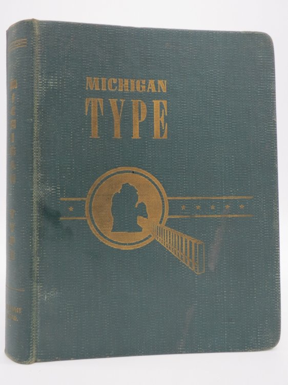MICHIGAN TYPE At Your Fingertips.228 Type Faces in an Unusually Wide Range of Point Sizes for Easier Copyfitting