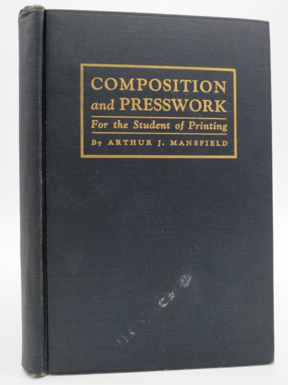 COMPOSITION AND PRESSWORK For the Student of Printing