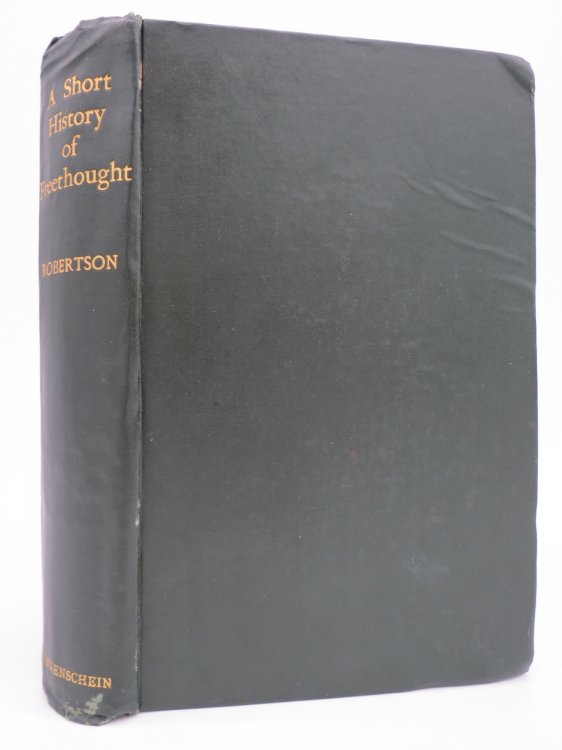 A SHORT HISTORY OF FREETHOUGHT Ancient and Modern