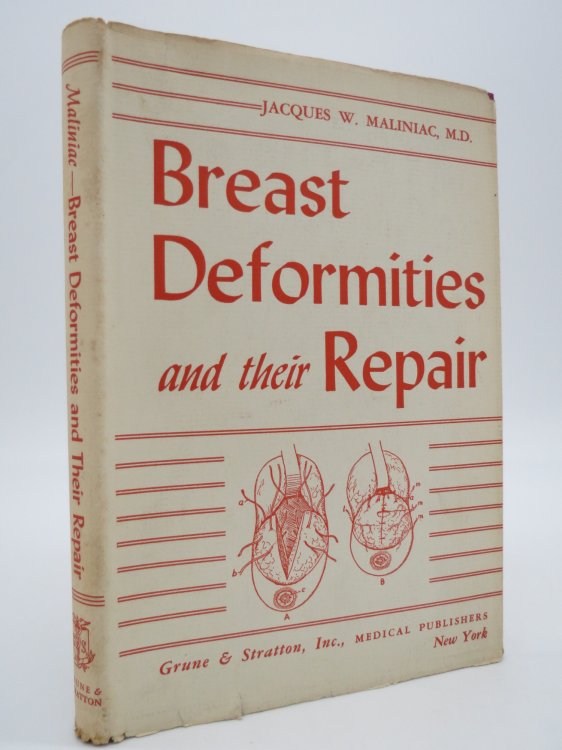 BREAST DEFORMITIES AND THEIR REPAIR (DJ Protected by a Brand New, Clear, Acid-Free Mylar Cover)