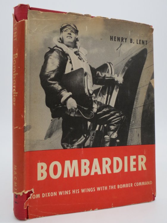BOMBARDIER TOM DIXON WINS HIS WINGS WITH THE BOMBER COMMAND (DJ Protected by a Brand New, Clear, Acid-Free Mylar Cover)