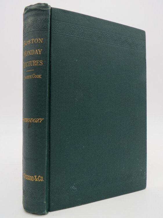 ORTHODOXY WITH PRELUDES ON CURRENT EVENTS (BOSTON MONDAY LECTURES) (Provenance: Cyrus Sears)