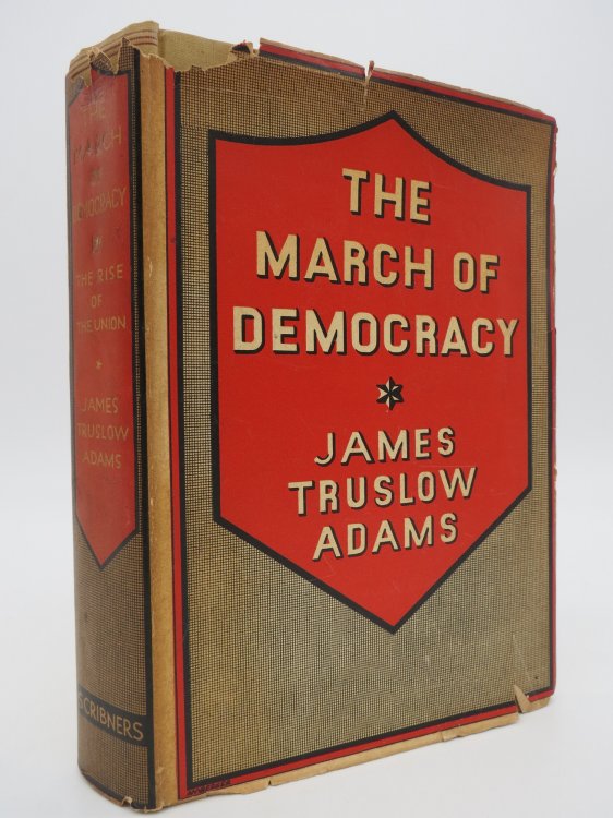 THE MARCH OF DEMOCRACY, THE RISE OF THE UNION (VOLUME 1) (DJ Protected by a Brand New, Clear, Acid-Free Mylar Cover)