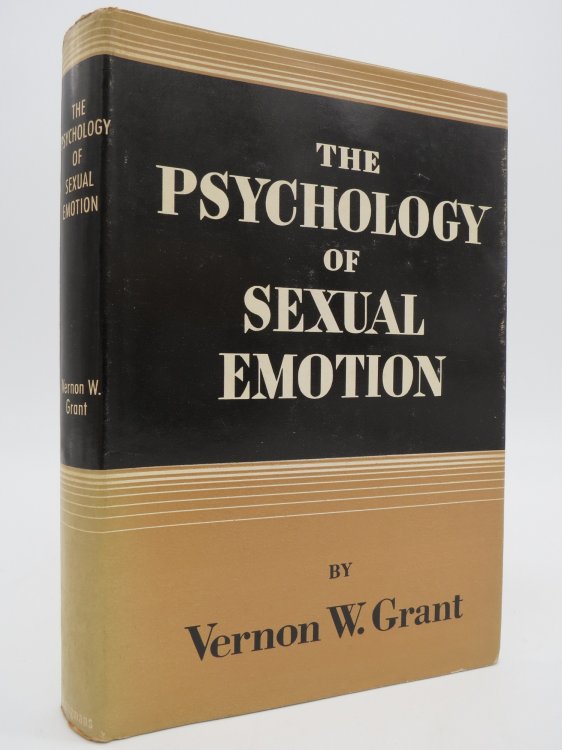 THE PSYCHOLOGY OF SEXUAL EMOTION (DJ Protected by a Brand New, Clear, Acid-Free Mylar Cover)