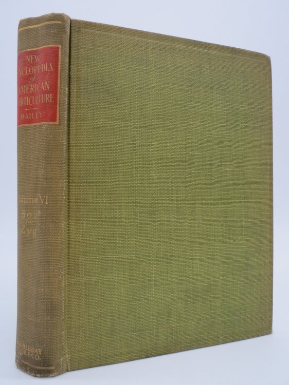 NEW ENCYCLOPEDIA OF AMERICAN HORTICULTURE.AND A SYNOPSIS OF THE VEGETABLE KINGDOM Volume VI, Sou to Zyg