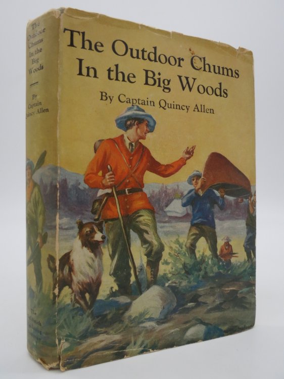 THE OUTDOOR CHUMS IN THE BIG WOODS (DJ Protected by a Brand New, Clear, Acid-Free Mylar Cover)