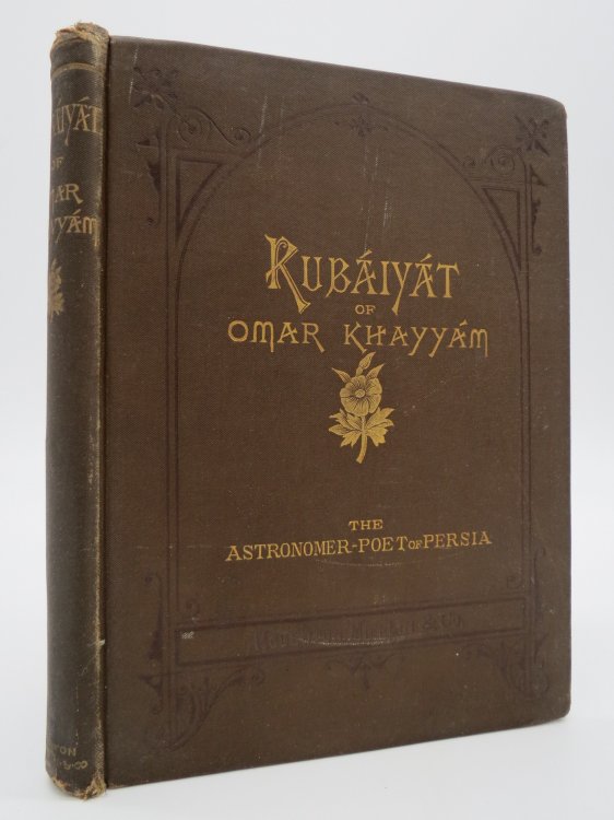 RUBAIYAT OF OMAR KHAYYAM, THE ASTRONOMER-POET OF PERSIA