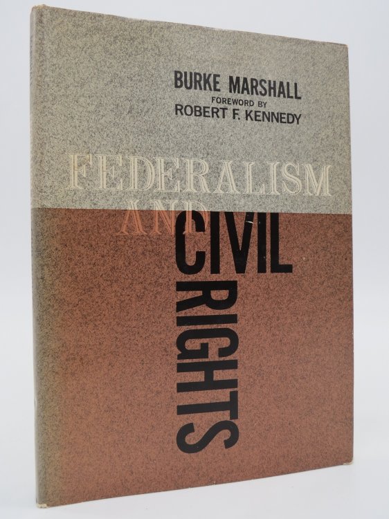 FEDERALISM AND CIVIL RIGHTS (DJ Protected by a Brand New, Clear, Acid-Free Mylar Cover)