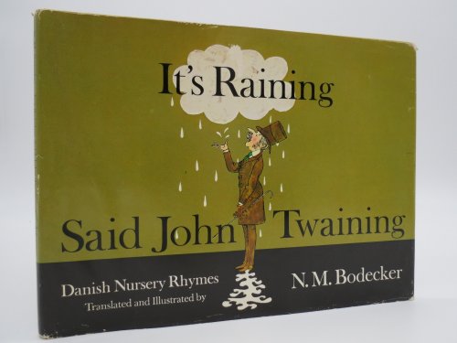 IT'S RAINING, SAID JOHN TWAINING Danish Nursery Rhymes (DJ Protected by a Brand New, Clear, Acid-Free Mylar Cover)