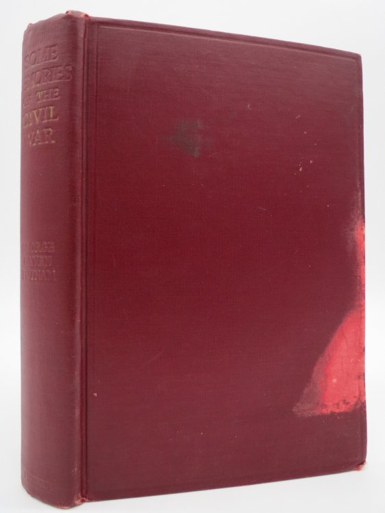 SOME MEMORIES OF THE CIVIL WAR, TOGETHER WITH AN APPRECIATION OF THE CAREER AND CHARACTER OF MAJOR GENERAL ISRAEL PUTNAM, LEADER IN THE COLONIAL WARS AND IN THE AMERICAN REVOLUTION.