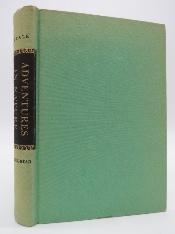 ADVENTURES IN NATURE; Selections from the Outdoor Writings of Edwin Way Teale