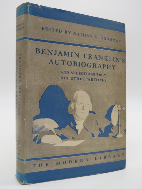AUTOBIOGRAPHY OF BENJAMIN FRANKLIN (DJ Protected by a Brand New, Clear, Acid-Free Mylar Cover)