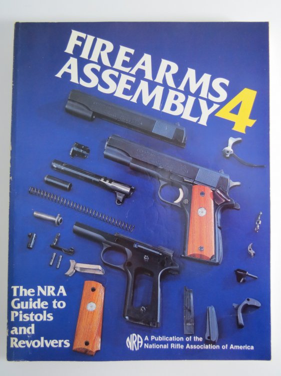 Image for FIREARMS ASSEMBLY 4 The NRA Guide to Pistols and Revolvers FIREARMS ASSEMBLY 4 The NRA Guide to Pistols and Revolvers