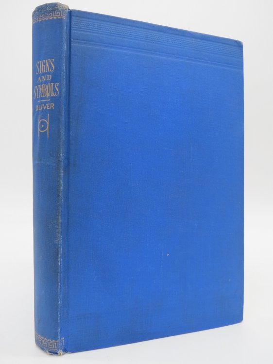 SIGNS AND SYMBOLS ILLUSTRATED AND EXPLAINED In a Course of Twelve Lectures on Freemasonry