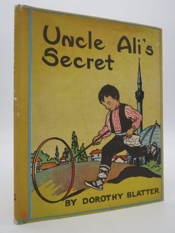 UNCLE ALI'S SECRET; A Story of New Turkey, (DJ Protected by a Brand New, Clear, Acid-Free Mylar Cover)