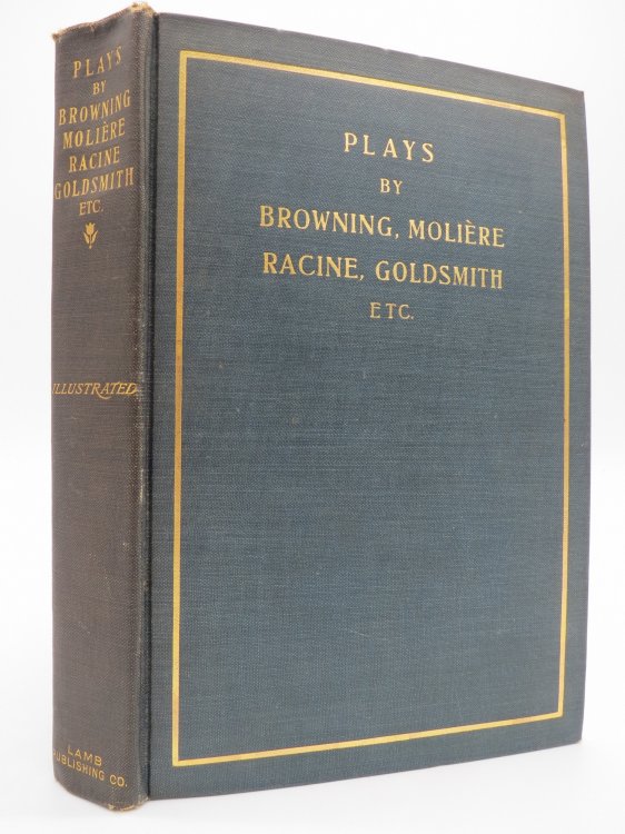 Image for PLAYS, BY GREEK, SPANISH, FRENCH, GERMAN AND ENGLISH DRAMATISTS (VOLUME I ONLY) PLAYS, BY GREEK, SPANISH, FRENCH, GERMAN AND ENGLISH DRAMATISTS (VOLUME I ONLY)