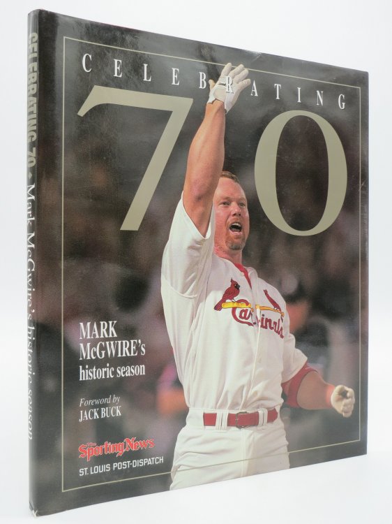CELEBRATING 70 Mark McGwire's Historic Season (DJ Protected by a Brand New, Clear, Acid-Free Mylar Cover)