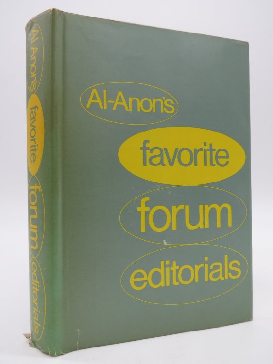 AL-ANON'S FAVORITE FORUM EDITORIALS (SIGNED BY AUTHOR) (DJ Protected by a Brand New, Clear, Acid-Free Mylar Cover)