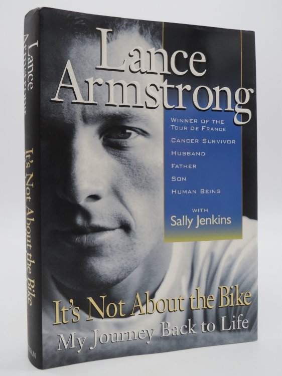 IT'S NOT ABOUT THE BIKE My Journey Back to Life (DJ Protected by a Brand New, Clear, Acid-Free Mylar Cover)