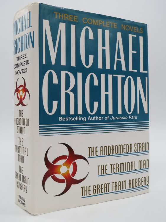 THREE COMPLETE NOVELS The Andromeda Strain, the Terminal Man, and the Great Train Robbery (DJ Protected by a Brand New, Clear, Acid-Free Mylar Cover)