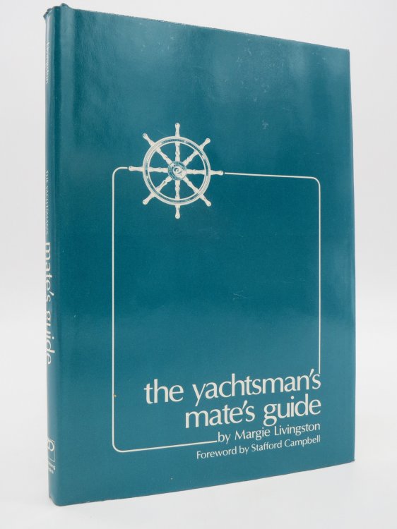 THE YACHTSMAN'S MATE'S GUIDE (DJ Protected by a Brand New, Clear, Acid-Free Mylar Cover)