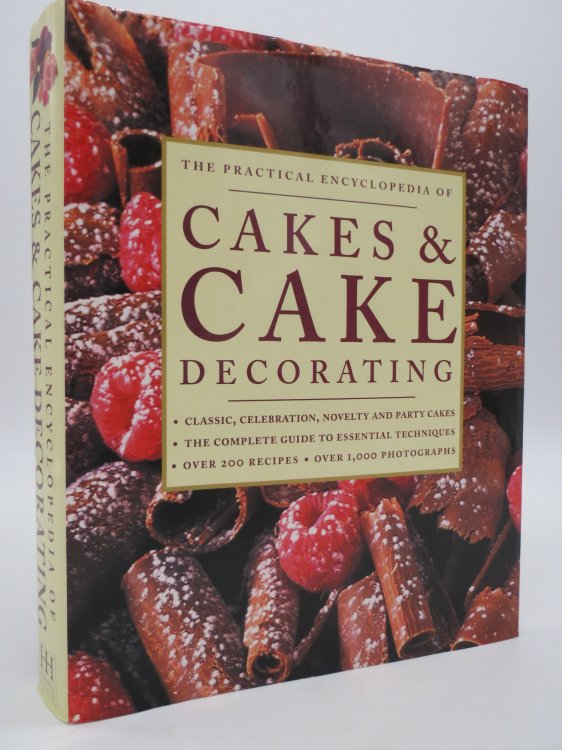 THE PRACTICAL ENCYCLOPEDIA OF CAKES AND CAKE DECORATING (DJ Protected by a Brand New, Clear, Acid-Free Mylar Cover)