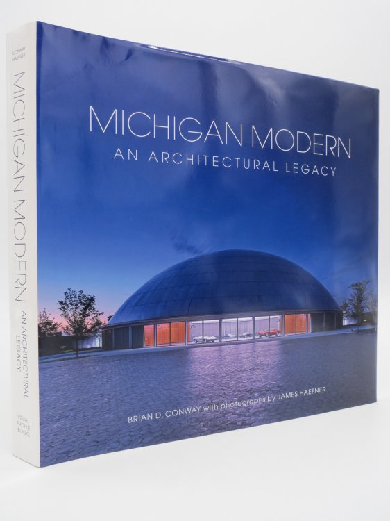 MICHIGAN MODERN An Architectural Legacy (DJ Protected by a Brand New, Clear, Acid-Free Mylar Cover)