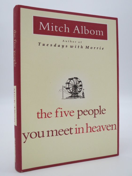 THE FIVE PEOPLE YOU MEET IN HEAVEN (SIGNED BY AUTHOR) (DJ Protected by a Brand New, Clear, Acid-Free Mylar Cover)