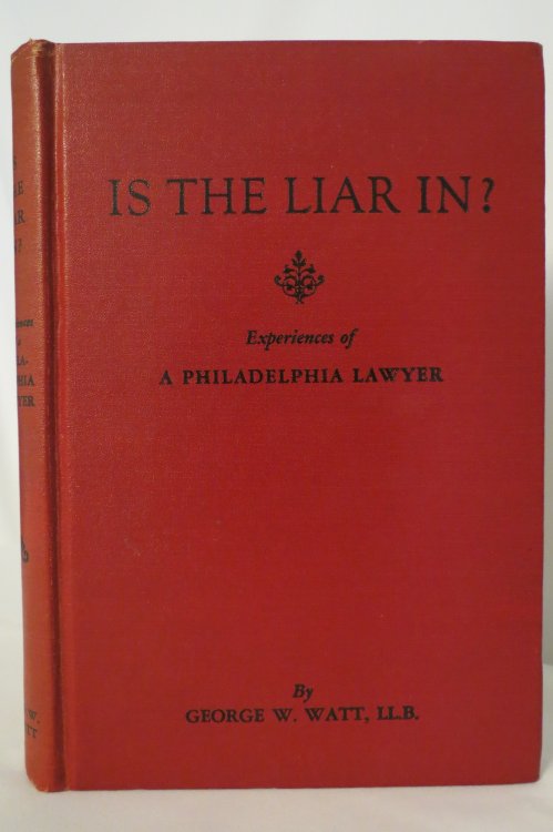 IS THE LIAR IN EXPERIENCES OF A PHILADELPHIA LAWYER