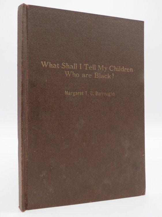 WHAT SHALL I TELL MY CHILDREN WHO ARE BLACK (Signed by Author)