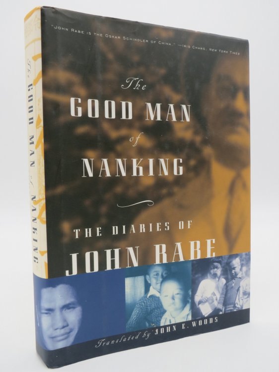 THE GOOD MAN OF NANKING The Diaries of John Rabe (DJ Protected by a Brand New, Clear, Acid-Free Mylar Cover)