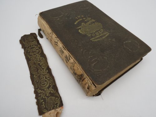 THE WONDERS OF THE WORLD, IN NATURE, ART, AND MIND; Comprising a Complete Library of Useful and Entertaining Knowledge; Illustrated with Several Hundred Engravings; Consisting of Views of Cities, Celebrated Edifices, and Other Great Works of Architecture, Monuments, Mechanical .beasts, Birds, Fishes