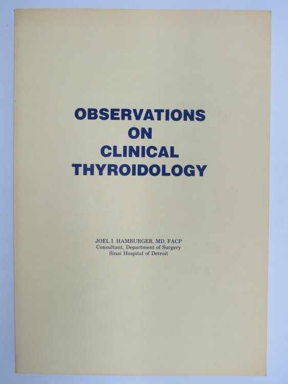 OBSERVATIONS ON CLINICAL THYROIDOLOGY