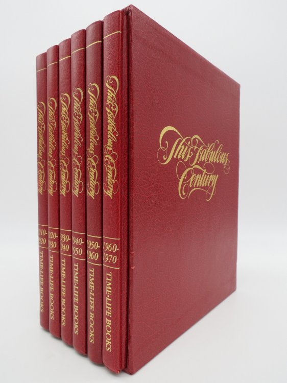 THIS FABULOUS CENTURY 1910-1920, 1920-1930, 1930-1940, 1940-1950, 1950-1960, 1960-1970 (6 VOLUMES IN SLIPCASE)