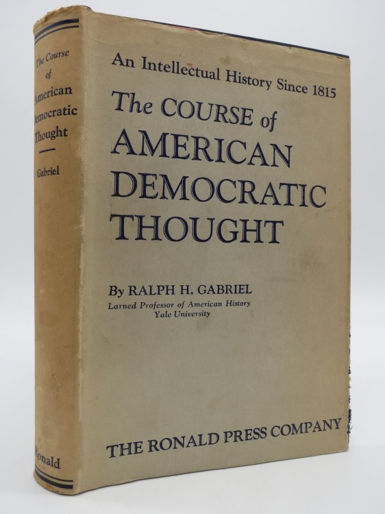 THE COURSE OF AMERICAN DEMOCRATIC THOUGHT (DJ Protected by a Brand New, Clear, Acid-Free Mylar Cover)