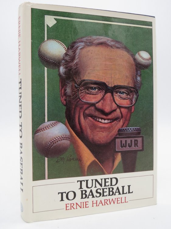 TUNED TO BASEBALL (SIGNED BY AUTHOR) (DJ Protected by a Brand New, Clear, Acid-Free Mylar Cover)