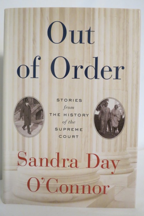 OUT OF ORDER Stories from the History of the Supreme Court (DJ protected by clear, acid-free mylar cover)