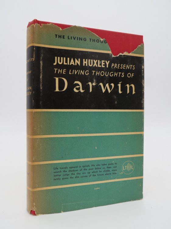 THE LIVING THOUGHTS OF DARWIN, PRESENTED IN A NEW AND REVISED EDITION AND WITH A PREFACE BY JULIAN HUXLEY, ASSISTED BY JAMES FISHER (DJ Protected by a Brand New, Clear, Acid-Free Mylar Cover)