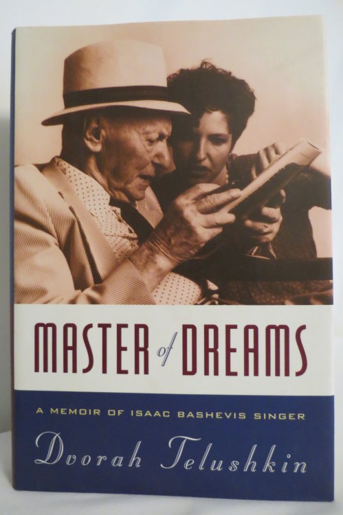 MASTER OF DREAMS A Memoir of Isaac Bashevis Singer (DJ protected by clear, acid-free mylar cover)