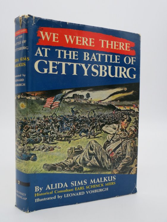 WE WERE THERE AT THE BATTLE OF GETTYSBURG (DJ Protected by a Brand New, Clear, Acid-Free Mylar Cover)